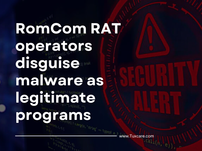 RomCom RAT operators disguise malware as legitimate programs