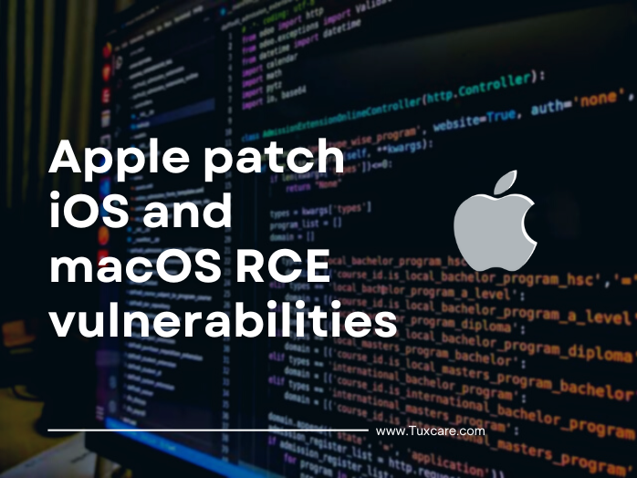 Apple patch iOS and macOS RCE vulnerabilities