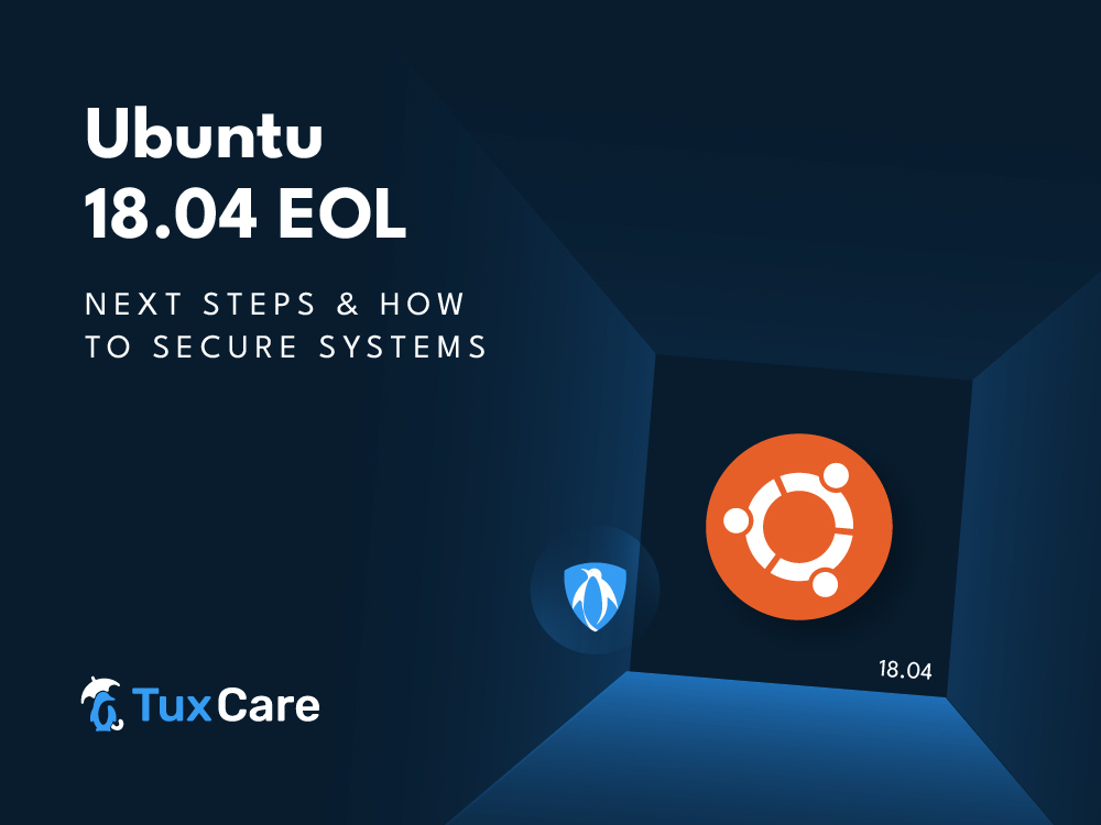 TuxCare_ubuntu 18.04 eol_Blog