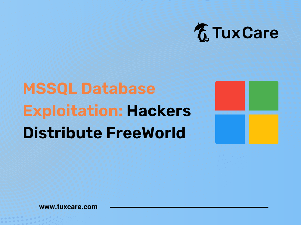 MSSQL Database Exploitation: Hackers Distribute FreeWorld