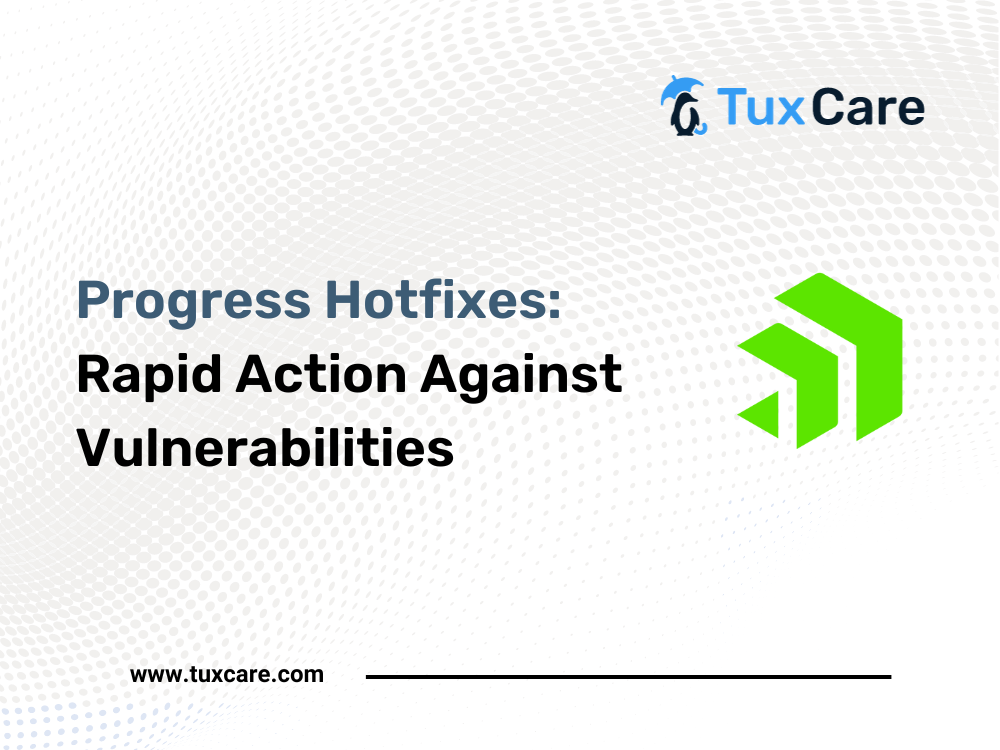 Progress Hotfixes: Rapid Action Against Vulnerabilities