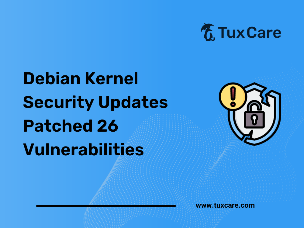 Debian Kernel Security Updates Patched 26 Vulnerabilities