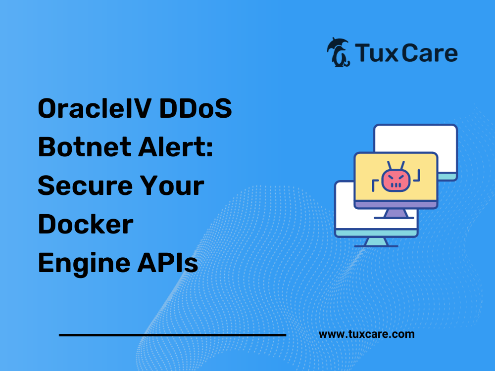 OracleIV DDoS Botnet Alert: Secure Your Docker Engine APIs