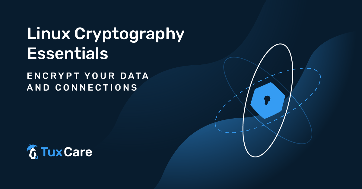 Linux Cryptography Essentials: Encrypt Your Data and Connections