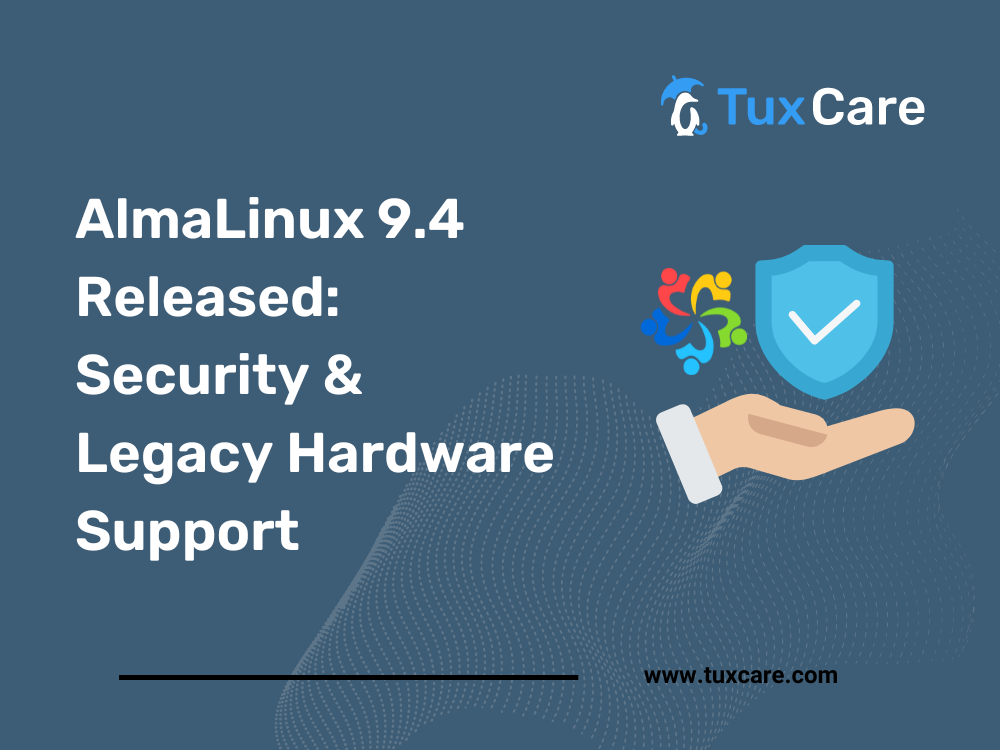 AlmaLinux 9.4 Released: Security and Legacy Hardware Support