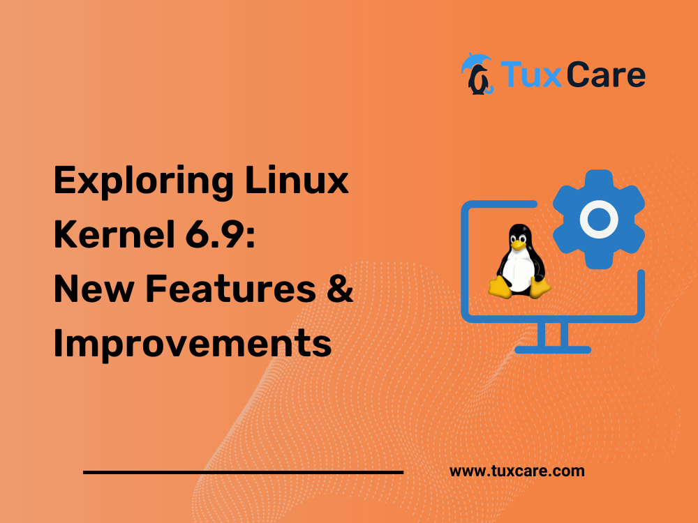 Exploring Linux Kernel 6.9: New Features and Improvements