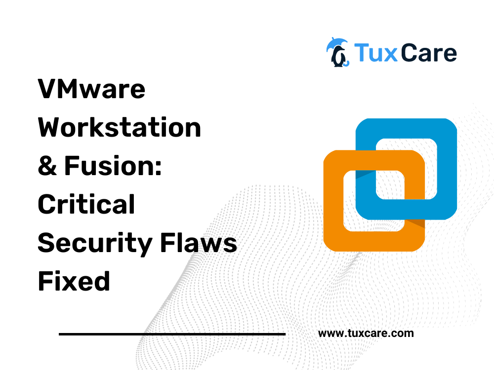 VMware Workstation and Fusion: Critical Security Flaws Fixed